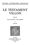 Fran ois Villon - Le Testament - Tome premier, Texte.