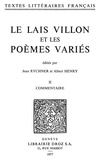 Fran ois Villon - Le Lais Villon et les Poèmes variés - Tome II, Commentaire.