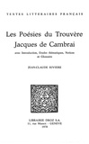 De cambrai Jacques - Les Poésies du Trouvère Jacques de Cambrai.