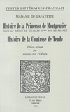 Lafayette De - Histoire de la Princesse de Montpensier sous le règne de Charles IXe Roi de France - Histoire de la Comtesse de Tende.