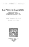  XXX - La Passion d'Auvergne - Une édition du manuscrit nouvelle acquisition française 462 de la Bibliothèque Nationale de Paris.