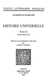 Théodore Agrippa d' Aubigné - Histoire universelle - Tome 2 (Livres III & IV).