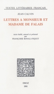 Jean Calvin - Lettres à Monsieur et Madame de Falai.