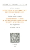 Antoine Arnauld - Réflexions sur l'éloquence des prédicateurs (1695) ; et Avertissement en tête de sa traduction des Sermons de saint Augustin (1694).