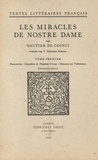 Gautier de Coinci et Frédéric V. Koenig - Les Miracles de Nostre Dame - Tome premier.