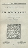 Jean Vauquelin de la Fresnaie et Marc Bensimon - Les Foresteries - Texte de l’édition de 1555.