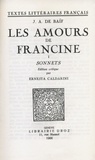 Jean-Antoine de Baïf et Ernesta Caldarini - Les Amours de Francine - Tome premier, Sonnets.
