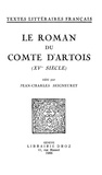 Jean-Charles Seigneuret - Le Roman du Comte d’Artois - XVe siècle.