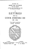 René de Lucinge - Lettres sur la cour d'Henri III en 1586.