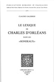 Claudio Galderisi - Le Lexique de Charles d'Orléans dans les "Rondeaux".