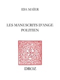 Er ida Ma - Les manuscrits d'Ange Politien - Catalogue descriptif, avec dix-neuf documents inédits en appendice.