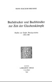 Hans joachim Bremme - Buchdrucker und Buchhändler zur Zeit der Glaubenskämpfe : Studien zur Genfer Druckgeschichte, 1565-1580.