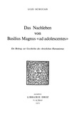 Luzi Schucan - Das Nachleben von Basilius Magnus «Ad adolescentes» : ein Beitrag zur Geschichte des christlichen Humanismus.