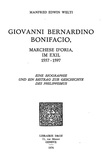 Manfred edwin Welti - Giovanni Bernardino Bonifacio, marchese d'Oria, im Exil, 1557-1597 : eine Biographie und ein Beitrag zur Geschichte des Philippismus.
