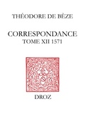B ze th odore De - Correspondance - Tome XII, 1571.