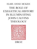 Elsie Anne McKee - Elders and the Plural Ministry : the Role of Exegetical History in Illuminating John Calvin's Theology.