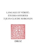  XXX - Langage et vérité - Etudes offertes à Jean-Claude Margolin.