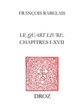 François Rabelais et Abel Lefranc - Le Quart livreChapitres I-XVII - Œuvres de François Rabelais. T. VI.