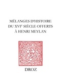Jean-François Bergier et Gabrielle Berthoud - Mélanges d'histoire du XVIe siècle offerts à Henri Meylan.