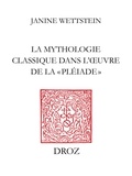 Guy Demerson - La mythologie classique dans l’œuvre de la «Pléiade».