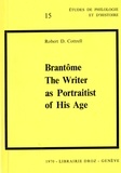 Robert D. Cottrell - Brantôme : The Writer as Portraitist of His Age.