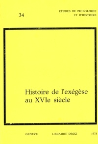  XXX - Histoire de l'exégèse au XVIe siècle. Actes du colloque international de Genève en 1976.