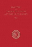 Sandra Coram-Mekkey et Christophe Chazalon - Registres du Conseil de Genève à l'époque de Calvin - Tome 6, 1541, 2 volumes.