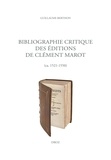 Guillaume Berthon - Bibliographie critique des éditions de Clément Marot (ca. 1521-1550).