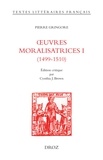 Pierre Gringore - Oeuvres moralisatrices - Volume 1 (1499-1510).