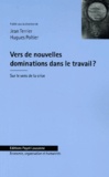 Jean Terrier et  Collectif - Vers De Nouvelles Dominations Dans Le Travail ? Sur Le Sens De La Crise.