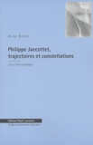 Aline Bergé - Philippe Jaccottet, trajectoires et constellations - Lieux, livres, paysages.