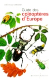 Gaëtan Du Chatenet - Guide Des Coleopteres D'Europe Tome 1.