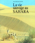 Alain Dragesco-Joffé - La Vie Sauvage Au Sahara.