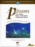 Jean-Jacques Vayne et Jean-Claude Quéro - Les Poissons De Mer Des Peches Francaises. Identification, Inventaire Et Repartition De 209 Especes.