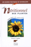 François Couplan - Guide nutritionnel des plantes - Sauvages et cultivées.