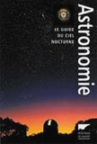Robert Burnham et  Collectif - Astronomie. Le Guide Du Ciel Nocturne.