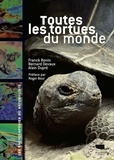 Franck Bonin et Bernard Devaux - Toutes les tortues du monde.