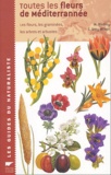 Christopher Grey-Wilson et Marjorie Blamey - Toutes les fleurs de Méditerranée - Les fleurs, les graminées, les arbres et arbustes.