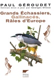 Paul Géroudet - Grands Echassiers, Gallinacés, Râles d'Europe.