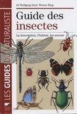 Wolfgang Dierl et Werner Ring - Guide des insectes - La description, l'habitat, les moeurs.