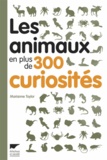 Marianne Taylor - Les animaux en plus de 300 curiosités.