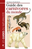 Priscilla Barrett et Luke Hunter - Guide des Carnivores du monde.