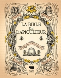  Harper Collins - La bible de l'apiculteur - Abeilles, miels et autres produits.