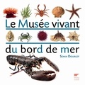 Sonia Dourlot - Le musée vivant du bord de mer.