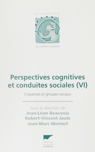  Collectif - Perspectives cognitives et conduites sociales Tome 6 - Croyances et groupes sociaux.