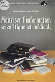 André Giordan et Lucien Febvre - Maîtriser l'information scientifique et médicale - À l'usage des étudiants, chercheurs et enseignants de biologie et de médecine.