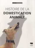 Valérie Chansigaud - Histoire de la domestication animale.
