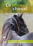  La Cense - Le jeune cheval - Le comprendre pour mieux l'éduquer.