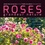 Amaury Rosa de Poullois et Pierre-Yves Nédélec - Roses grandeur nature - La collection des roses Loubert.