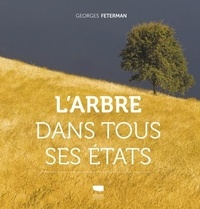 Georges Feterman - L'arbre dans tous ses états.